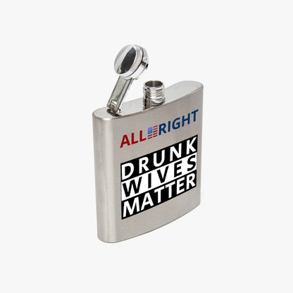 DRUNK WIVES MATTER - 7oz Stainless Steel Hip Flask