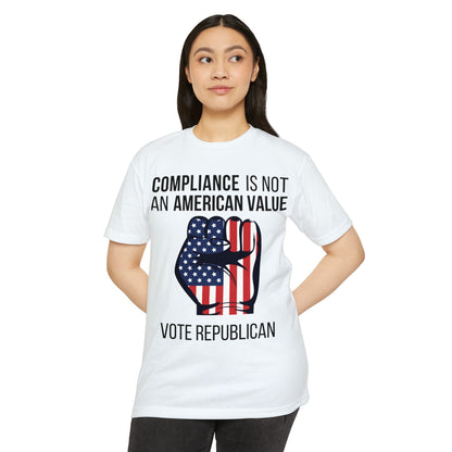 COMPLIANCE IS NOT AN AMERICAN VALUE - Unisex CVC Jersey T-shirt